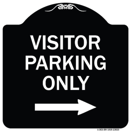 Reserved Parking Visitor Parking Only With Right Arrow Heavy-Gauge Aluminum Architectural Sign